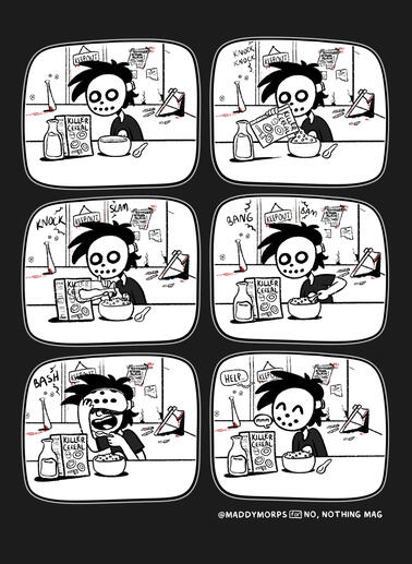 Killer Cereal - No, Nothing Magazine, Published March 2023